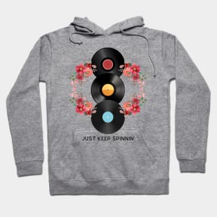 Just Keep Spinnin' Hoodie